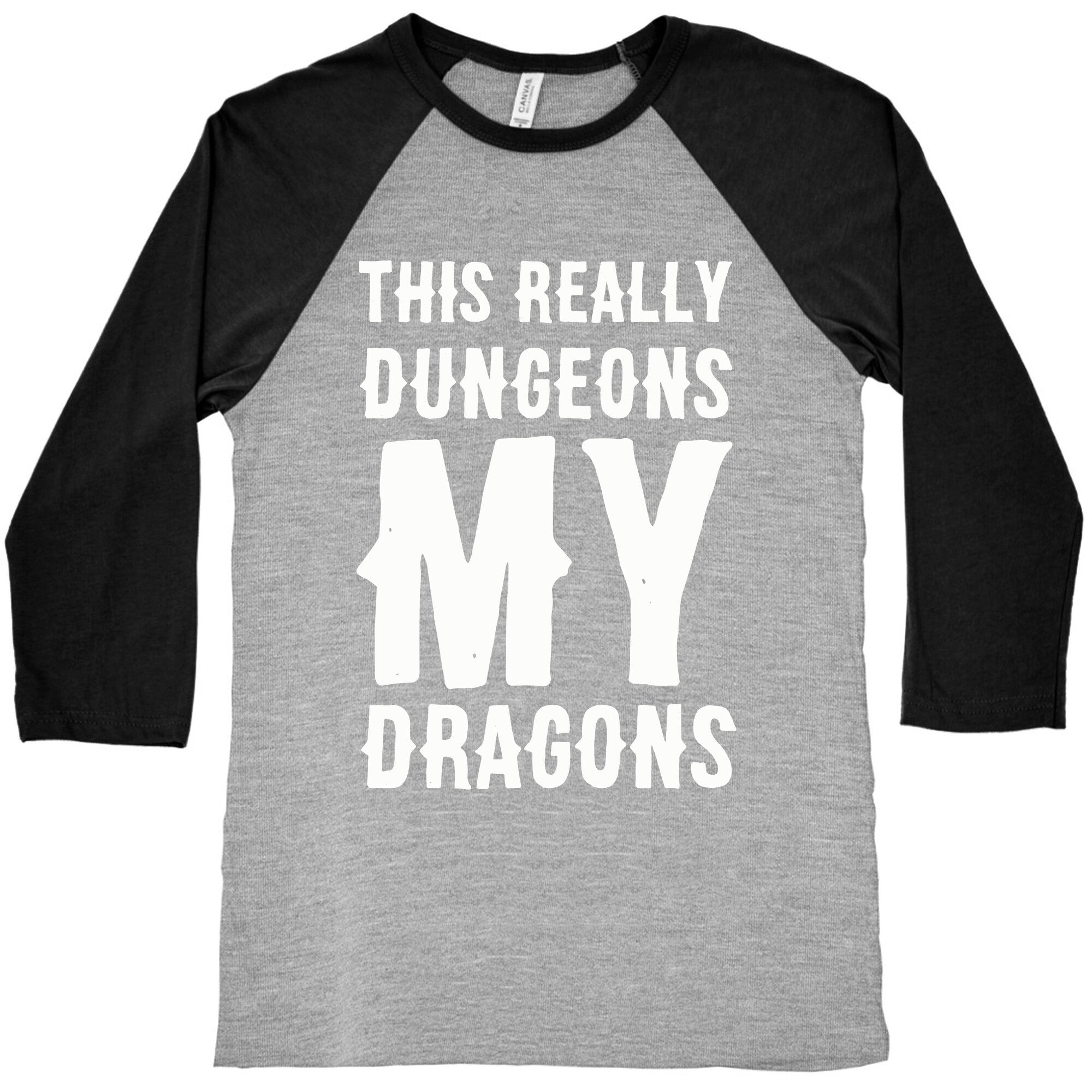 This Really Dungeons My Dragons  Baseball Tee